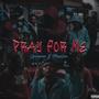 Pray For Me (feat. TraxxLou) [Explicit]