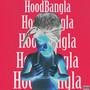 Hood Bangla (Explicit)