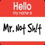 MR. NOT SH!T (Explicit)