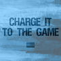 Charge It To The Game (Explicit)