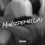 Muérdeme (La) [Explicit]