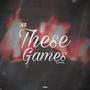 These Games (feat. Sashthalady) [Explicit]