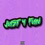 Just 4 Fun (Explicit)