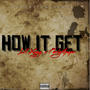 How It Get (feat. philgotpape) [Explicit]