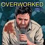 Overworked (Explicit)