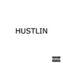 HUSTLIN (Explicit)