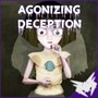 Agonizing Deception