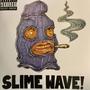 Slime Wave (Explicit)