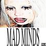 MAD MINDS (Explicit)