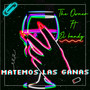 Matemos las Ganas (Explicit)