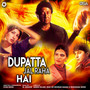 Dupatta Jal Raha Hai (Original Motion Picture Soundtrack)