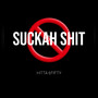 Suckah **** (Explicit)