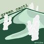 green cacti (Explicit)