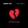 No Time To Love (Explicit)