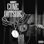 Come Outside (Explicit)