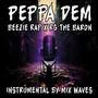 Peppa Dem (feat. Mix Waves & Rg The Baron) [Explicit]