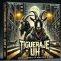 NTBILLONES TIGUERAJE UH (feat. MALIAN KING) [Explicit]