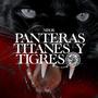 Panteras, titanes y tigres (Explicit)