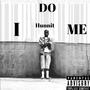 I Do Me (feat. Friends Of The Friendless) [Explicit]