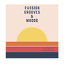 Passion for Grooves & Moods! (Je Ne Reprends Rien!)