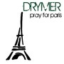 Pray For Paris - Single