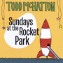 Sundays at the Rocket Park