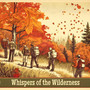 Whispers of the Wilderness