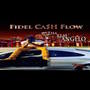 Fidel Cash Flow (Deluxe Edition) [Explicit]