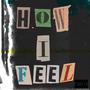 How i feel (Explicit)