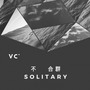 不 合群 Solitary