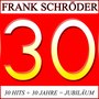 30 Jahre Frank Schröder