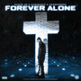 Forever Alone (Explicit)