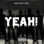 Yeah (feat. BTF Sosa, CEO KMilli & Lul Tedo) [Explicit]