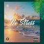 No Stress (Explicit)