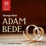 ELIOT, G.: Adam Bede (Unabridged)