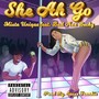 She Ah Go (feat. Bad Azz Becky) [Explicit]