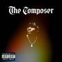 The Composer (Explicit)