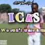 ICKS (We Don't Want Him) [Explicit]