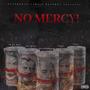 No Mercy (feat. Jah Swayy, GeezyDaPhenom, K Pyro & Tonio.) [Explicit]