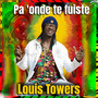 Pa' onde te fuiste