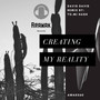 Creating My Reality