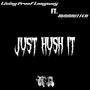 JUST HUSH IT (feat. Mainhitter) [Explicit]