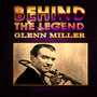 Glenn Miller - Behind The Legend