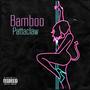 BamBoo (feat. Pattaclaw) [Explicit]