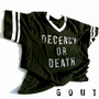 Decency or Death