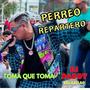 PERREO REPARTERO (Toma que Toma) (feat. Jp El Chamaco)