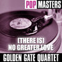 Pop Masters: (There Is) No Greater Love