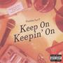 Keep On Keepin' On (Explicit)