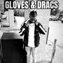 Gloves & Dracs (Remix) [Explicit]