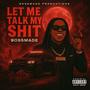 LET ME TALK MY **** (Explicit)
